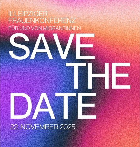 III Leipziger Frauenkonferenz Für und Von Migrantinnen 